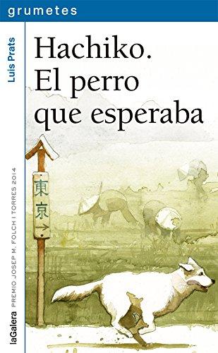 Hachiko. El perro que esperaba (Grumetes, Band 123)