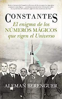 Constantes : el enigma de los números mágicos que rigen el Universo (Mathemática)