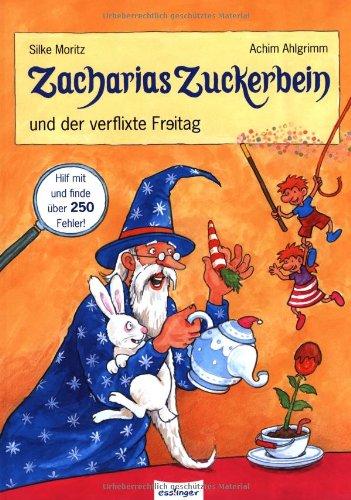 Zacharias Zuckerbein und der verflixte Freitag: Ein Such-Buch mit über 250 Fehlern