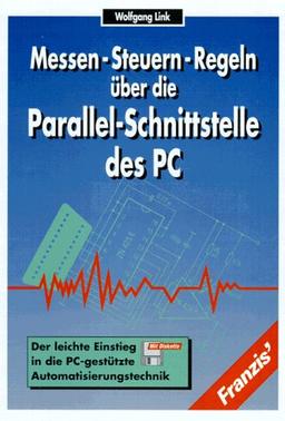 Messen, Steuern, Regeln über die Parallel- Schnittstelle des PC