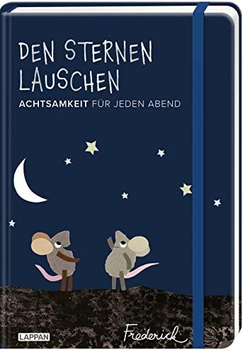 Den Sternen lauschen – Achtsamkeit für jeden Abend (Frederick von Leo Lionni): Achtsamkeitsübungen zum Einschlafen, Tipps, Gedichte, Rezepte, ... schlafen! | Resilienz erlernen und stärken