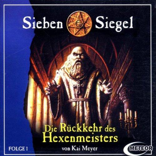 Meyer, Kai, Folge.1 : Die Rückkehr des Hexenmeisters, 1 Audio-CD