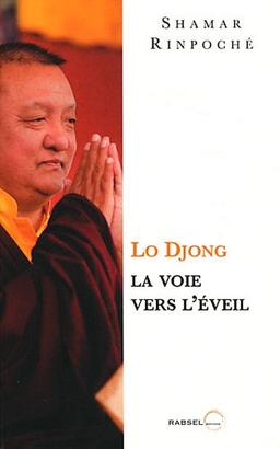 La voie vers l'éveil. Lo djong