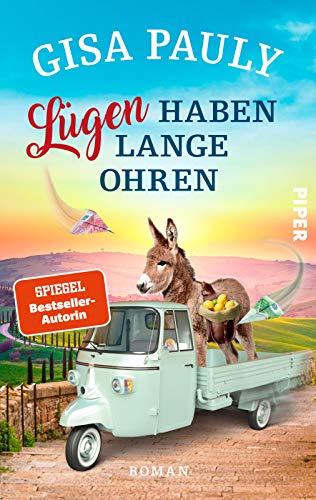 Lügen haben lange Ohren (Siena-Reihe 3): Roman | Lustiger Italien-Krimi in der Toskana