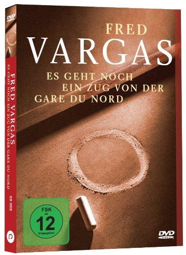 Fred Vargas - Es geht noch ein Zug von der Gare du Nord