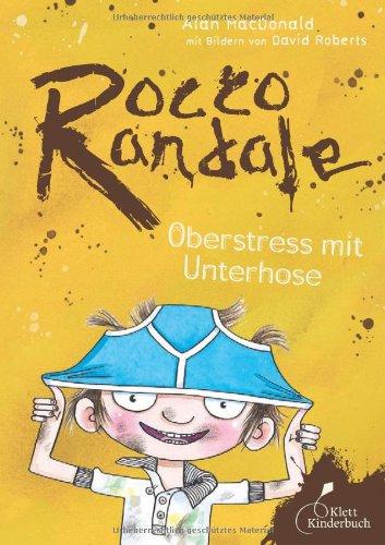 Rocco Randale: Oberstress mit Unterhose