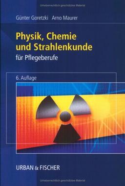 Physik, Chemie und Strahlenkunde für Pflegeberufe