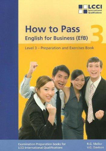 How to Pass - English for Business. LCCI Examination Preparation Books: How to Pass, English for Business, Bd.3, Third Level (LCCI Examinations Board Preparation Books)