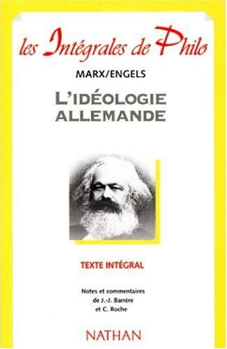 L'idéologie allemande, 1845-1846 : texte intégral