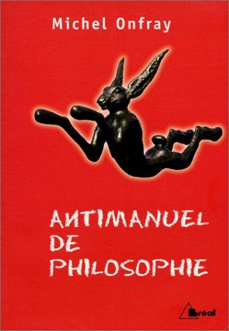 Antimanuel de philosophie : leçons socratiques et alternatives