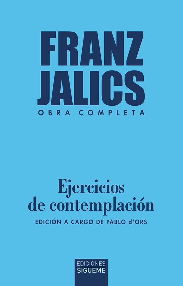 Ejercicios de contemplación: Edición a cargo de Pablo d’Ors (Nueva Alianza, Band 258)