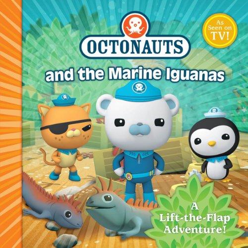 The Octonauts and the Marine Iguanas: A Lift-the-Flap Adventure