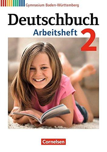 Deutschbuch Gymnasium - Baden-Württemberg - Bildungsplan 2016 / Band 2: 6. Schuljahr - Arbeitsheft mit Lösungen