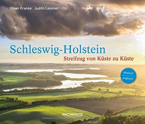 Schleswig-Holstein: Streifzug von Küste zu Küste