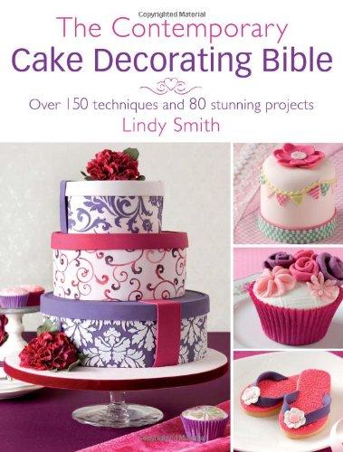 Contemporary Cake Decorating Bible