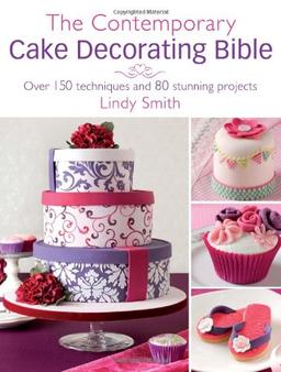 Contemporary Cake Decorating Bible