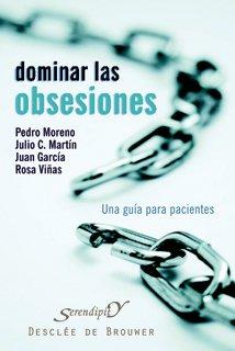 Dominar las obsesiones : una guía para pacientes (Serendipity, Band 133)