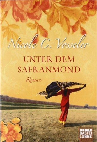 Unter dem Safranmond: Roman