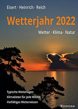 Wetterjahr 2022: Wetter - Klima - Natur