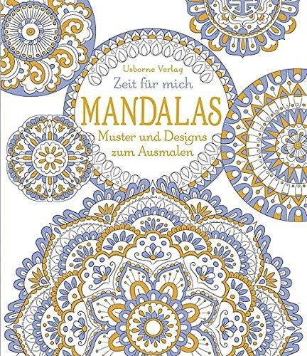 Zeit für mich: Mandalas - Muster und Designs zum Ausmalen