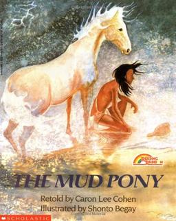 MUD PONY: A Traditional Skidi Pawnee Tale (Reading Rainbow Books)