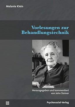 Vorlesungen zur Behandlungstechnik (Bibliothek der Psychoanalyse)