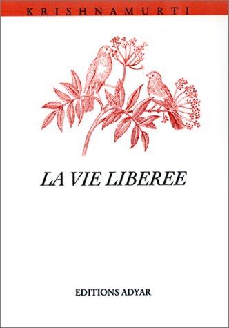 LA VIE LIBEREE