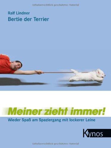 Meiner zieht immer!: Wieder Spaß am Spaziergang mit lockerer Leine