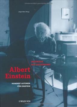 Albert Einstein - Ingenieur des Universums. 100 Autoren für Einstein