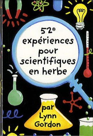 52 expériences pour scientifiques en herbe