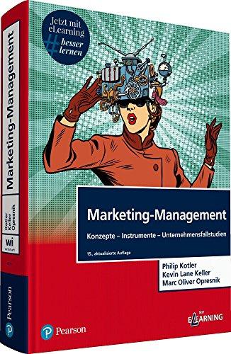 Marketing-Management: Konzepte-Instrumente-Unternehmensfallstudien (Pearson Studium - Economic BWL)