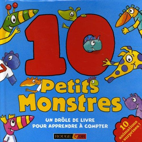 10 petits monstres : un drôle de livre pour apprendre à compter