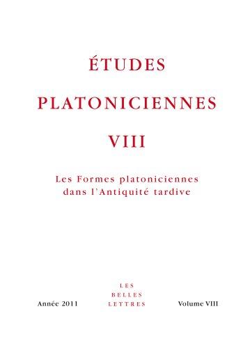 Etudes platoniciennes, n° 8. Les formes platoniciennes dans l'Antiquité tardive