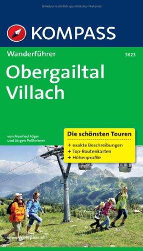 Obergailtal - Villach: Die schönsten Touren, exakte Beschreibung, Top-Routenkarten und Höhenprofile