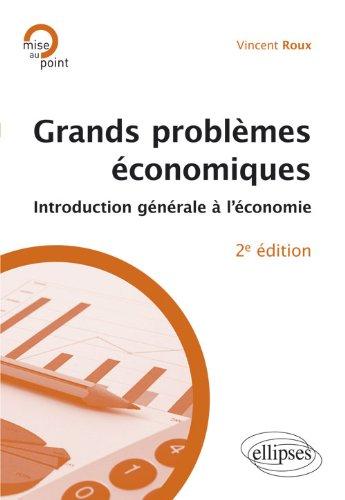 Grands problèmes économiques : introduction générale à l'économie