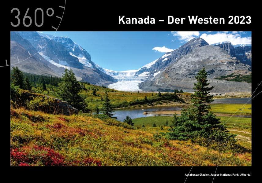 360° Kanada - Der Westen Premiumkalender 2023 (360° Premiumkalender 2023)