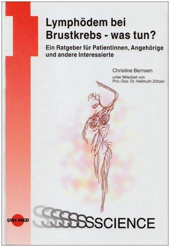 Lymphödem bei Brustkrebs - was tun? Ein Ratgeber für Patientinnen, Angehörige und andere Interessierte