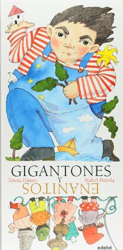 Gigantones Y Enanitos / Giants And Dwarfs (Albumes Ilustrados/illustrated Albums)