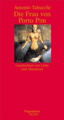 Die Frau von Porto Pim: Geschichten von Liebe und Abenteuer