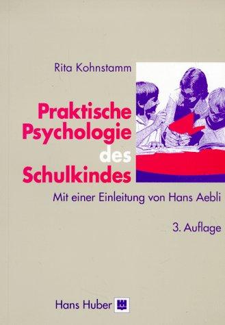 Praktische Psychologie des Schulkindes: Eine Einführung