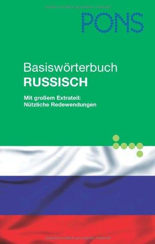 PONS Basiswörterbuch Russisch für unterwegs, Alltag und Beruf: Mit großem Extrateil: Nützliche Redewendungen. Russisch-Deutsch/Deutsch-Russisch ca. 42.000 Stichwörter u. Wendungen