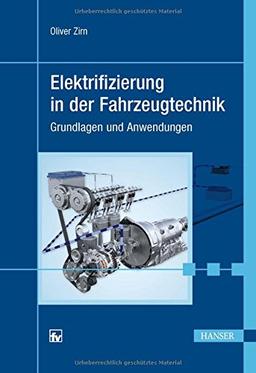 Elektrifizierung in der Fahrzeugtechnik: Grundlagen und Anwendungen