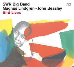 Bird Lives-the Charlie Parker Project