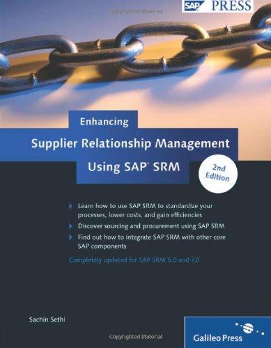 Enhancing Supplier Relationship Management Using SAP SRM: A detailed and practical understanding of SAP SRM (SAP PRESS: englisch)