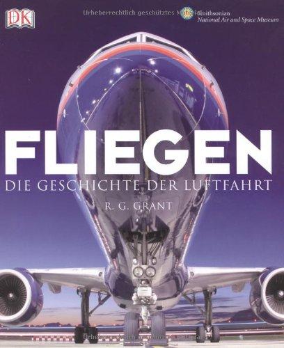 Fliegen: Die Geschichte der Luftfahrt