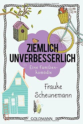 Ziemlich unverbesserlich: Eine Familienkomödie