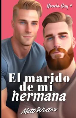 El marido de mi hermana: Ficción Gay para Adultos (Heterocuriosos)