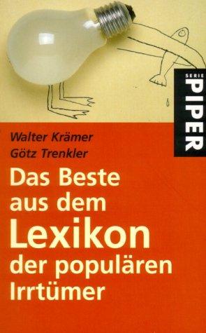 Das Beste aus dem Lexikon der populären Irrtümer