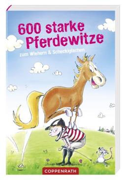 600 starke Pferdewitze zum Wiehern und Scheckiglachen