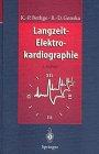 Langzeit-Elektrokardiographie: Langzeit-Blutdruckmessung Belastungs-Elektrokardiographie